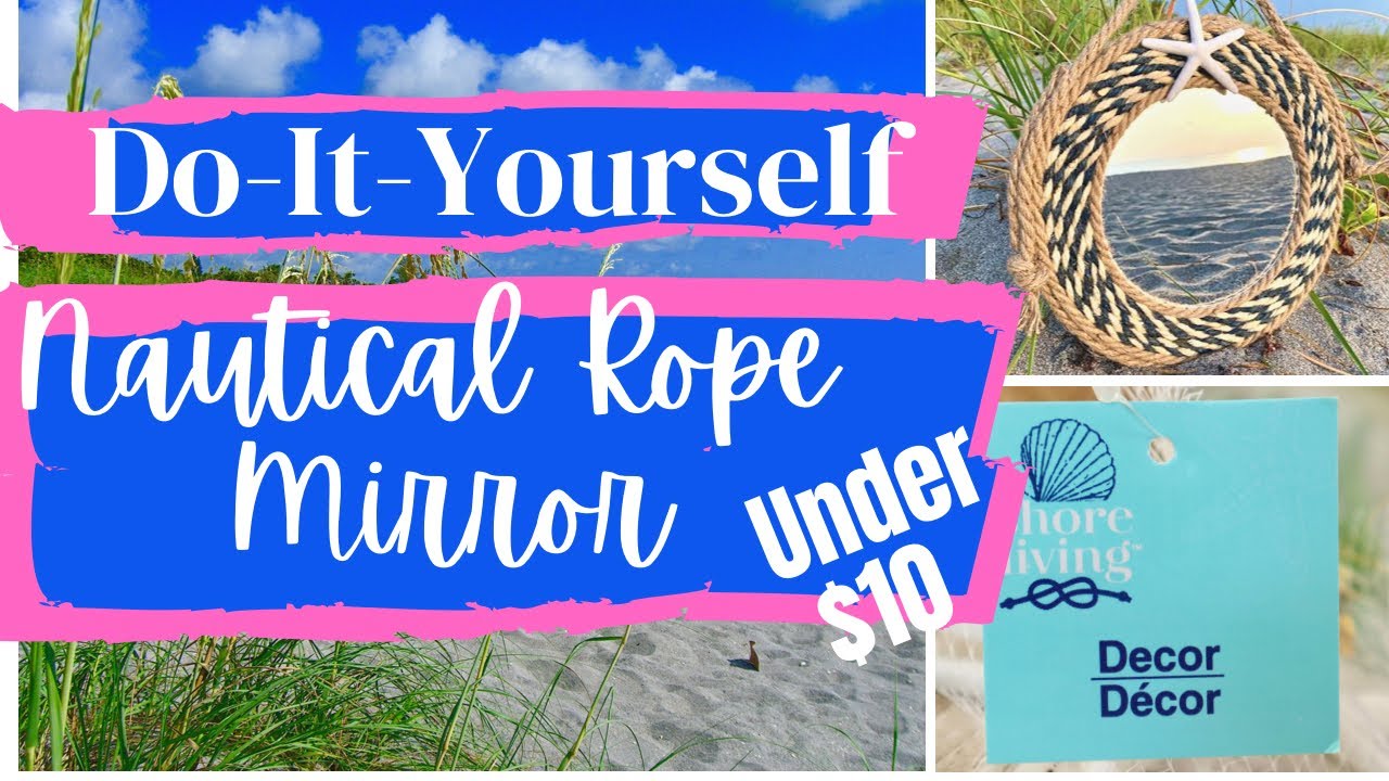 Dollar Tree DIY Craft-GORGEOUS Nautical Rope Mirror DUPE for under $10! 🤗  