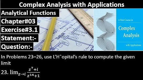 Complex Analysis and Applications | Exercise#3.1 | Question No#23 | Dennis G. Zill