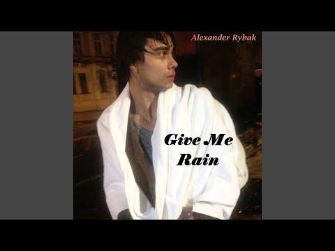 Give me rain