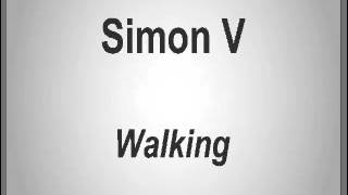 Simon V - Walking