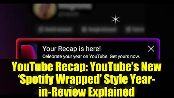 YouTube Recap: YouTube’s New ‘Spotify Wrapped’ Style Year-in-Review Explained