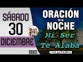 Oracion de la Noche de Hoy Sabado 30 de Diciembre - Tiempo De Orar