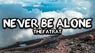 LYRICS | TheFatRat - Never Be Alone