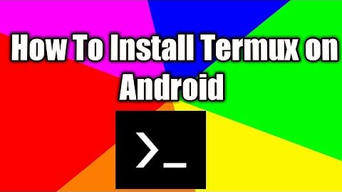 Hacking On Android  - How To Install Termux