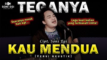 KAU LUKAI AKU DIAM TETAP SAJA SERING KAU SALAHKAN😭 | TEGANYA KAU MENDUA - SONI EGI [Akustik Slow]