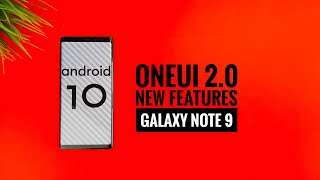 Galaxy Note 9 OFFICIAL Android 10 and OneUI 2.0 Update - Top new Features!