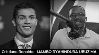 Cristiano Ronaldo (E3) - IJAMBO RYAHINDURA UBUZIMA EP864
