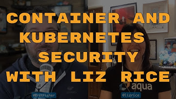 Container Security with Liz Rice: DevOps and Docker Live Show (Ep 69)