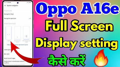 How To Full Screen Display In Oppo a16e | Oppo a16e Full Screen Display Setting