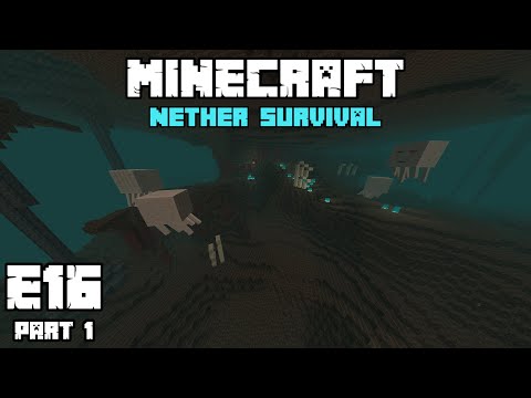 Minecraft Nether Survival | Ruined Portal and Running Through Souls! | E16 (Part 1)