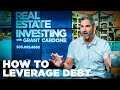 How to Leverage Debt - Grant Cardone