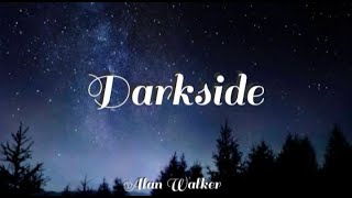 Alan Walker - Darkside ft. Au/Ra &amp;Tomine Harket (Lyrics)