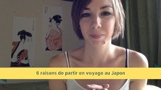 6 raisons de partir en voyage au Japon