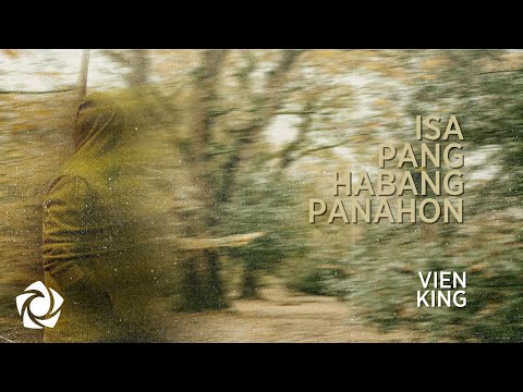 Vien King Isa Pang Habang Panahon Official Lyric Video 