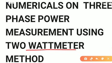 Elect. Meas. Lec 39: Numericals on two wattmeter method