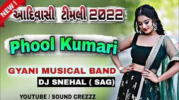 Phool kumari...(Gyani musical band) New timli 2022, dj Snehal (SAG) #sound_crezzz