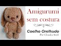AMIGURUMI SEM COSTURA - Coelho Orelhudo