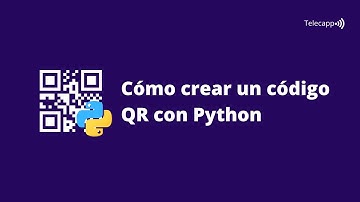 Cómo crear un Código QR con Python
