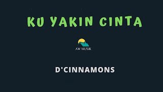 D'CINNAMONS-KU YAKIN CINTA (KARAOKE+LYRICS) BY AW MUSIK