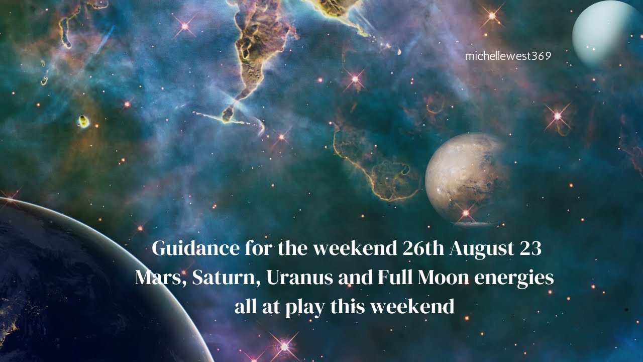 A powerful weekend with Mars, Saturn, Uranus and the Full Moon Energies ...