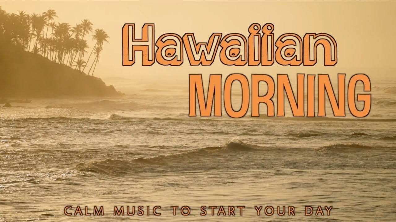 在 YouTube 上观看 Hawaiian Morning | Serene Slack Key to Start Your Day 🌅