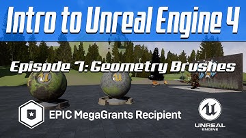 Intro to Unreal Engine 4 - Episode 7: Geometry Brushes