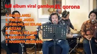 el corona  FULL album pilihan VIRAL