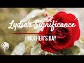 Mother's Day Sermon 2018 - Lydia's Significance