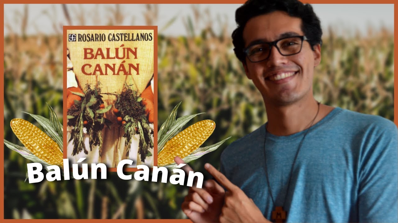 BALÚN CANÁN Rosario Castellanos reseña + opinión YouTube
