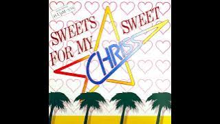 Chriss - Sweets For My Sweet (Maxi Version) 1986