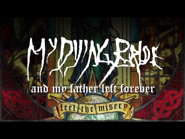 My Dying Bride - And My Father Left Forever