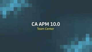 CA APM 10.0: Team Center screenshot 1