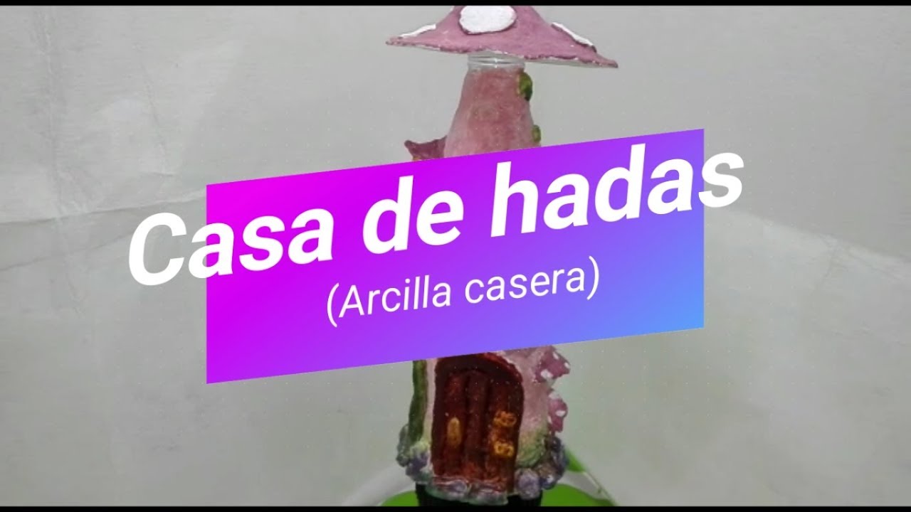 Como hacer una casa de hadas con una botella |manualidades| video 1 -  YouTube