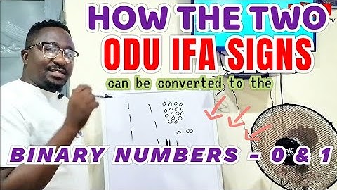 How the two Odu Ifa Signs Can be Converted to the two Binary Numbers or Digits - 0 & 1