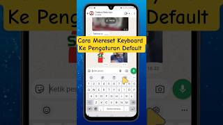 Cara Mereset Keyboard Ke Pengaturan Default di Hp Andorid #resetkeyboard #pengaturankeyboard screenshot 4