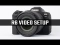 Canon R6 Best Video Settings