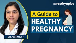 Pregnancy Care Tips: Guide to Healthy Pregnancy | Motherhood | Dr Amruta P