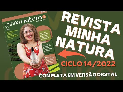 REVISTA CONSULTOR NATURA CICLO 14/2022 - MINHA NATURA COMPLETA VERSÃO DIGITAL