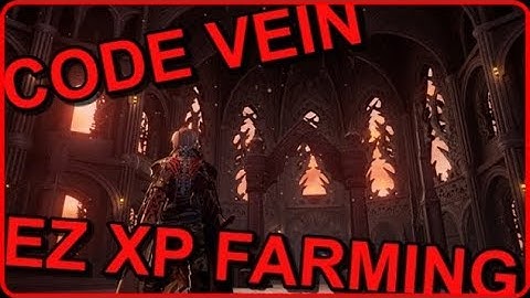Code Vein XP Farming Guide - 9M+ per hour