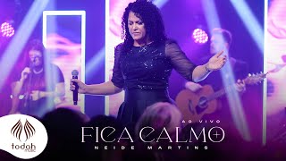 Neide Martins | Fica Calmo [Clipe Oficial]