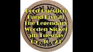 Life During Wartime by Talking Heads cover by Good Question at The Legendary Nickel 053023 ProAudio3