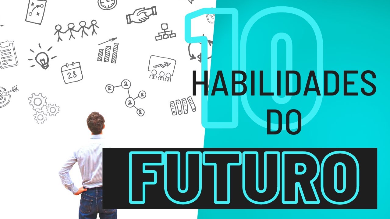As 10 Habilidades do Futuro - YouTube