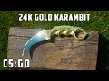Casting golden CS:GO KARAMBIT worth $30,000