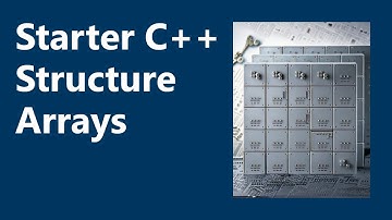 Structure Initialization, Arrays, and Nesting | Starter C++ Programming, Ch. 11B