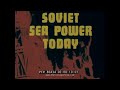 SOVIET SEA POWER TODAY   COLD WAR ERA  RUSSIAN NAVY CAPABILITIES 80434