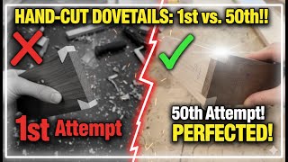 Cutting my 1st Dovetail vs 50th Dovetail and things I've learned along the way.