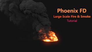 VFX Tutorial Large Scale Fire & Smoke - 3ds Max Phoenix FD (Free Project File)