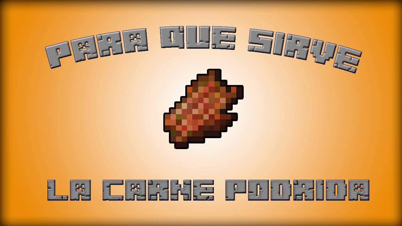 Para Que Sirve La Carne Podrida En Minecraft
