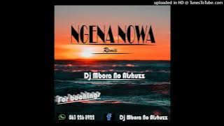 Ngena Nowa(Remix) - Dj Mbora No Atshuzz