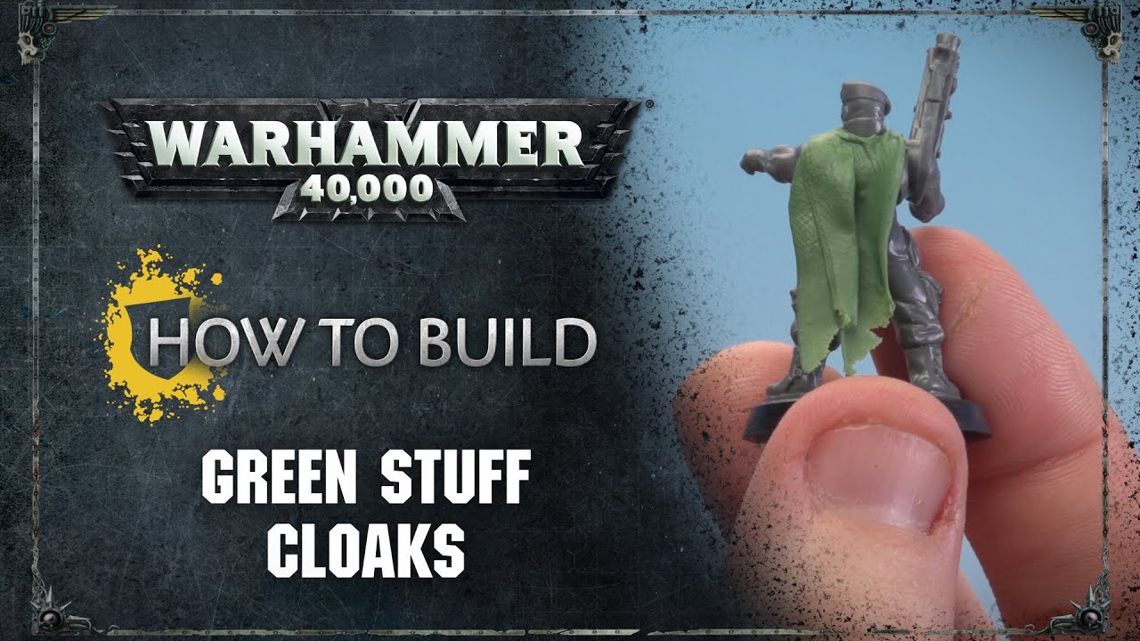 How to Build: Green Stuff Cloaks 